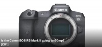 佳能EOS R5 Mark II将达到6000万像素