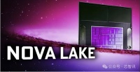 英特尔Nova Lake系列曝光：CPU核心最多16个P核+32个E核