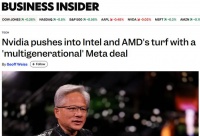 英伟达与Meta达成长期合作，进军英特尔AMD核心腹地