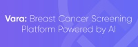 「Vara」获 700 万美元 A 轮融资，用 AI 提升乳腺癌筛查效率