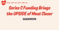 国外创投新闻 | 食品科技初创「UPSIDE Foods」C轮融资4亿美元，主打培植肉类、禽类和海鲜